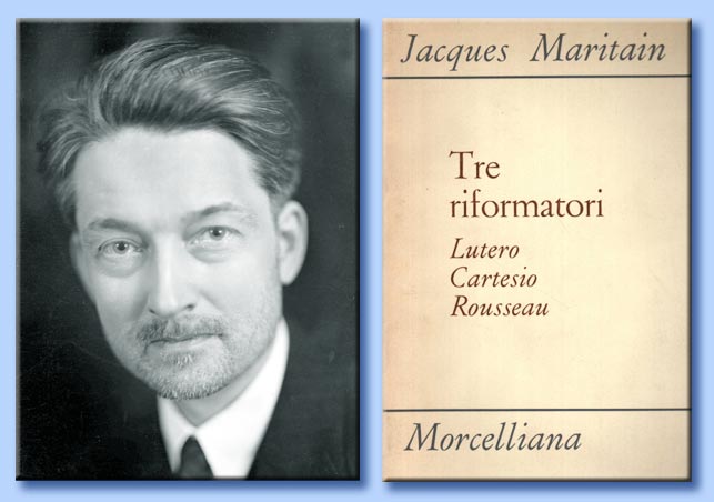 jacques maritain - tre riformatori