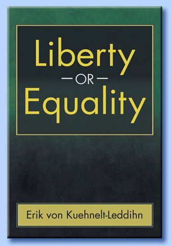 erik von kuehnelt-leddihn - liberty or equality