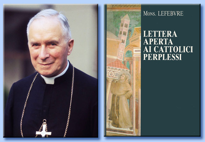 mons. marcel lefebvre - lettera aperta ai cattolici perplessi