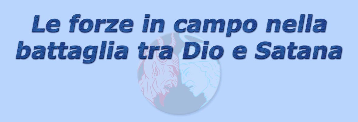 titolo le forze in campo nella battaglia tra dio e satana
