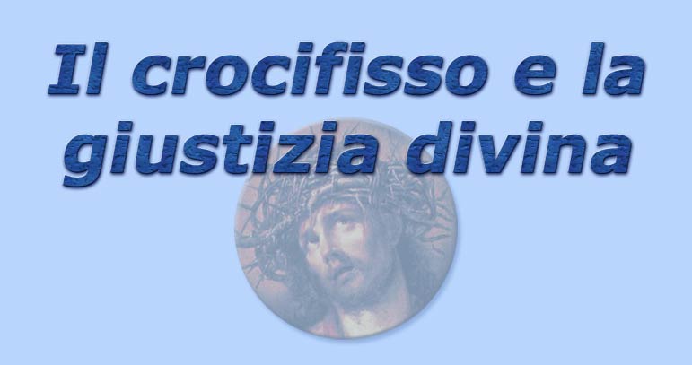 titolo il crocifisso e la giustizia divina