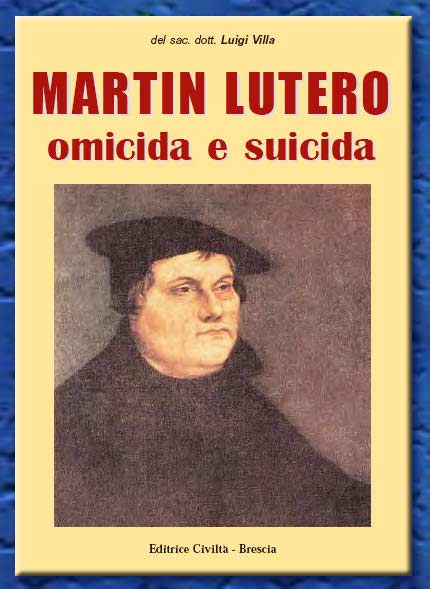 martin lutero omicida e suicida