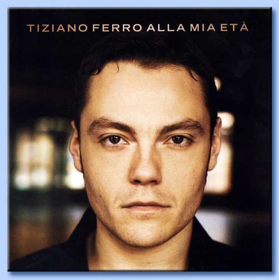 tiziano ferro - alla mia et