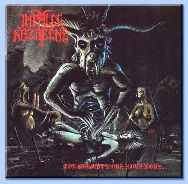 tol cormpt norz norz norz - impaled nazarene