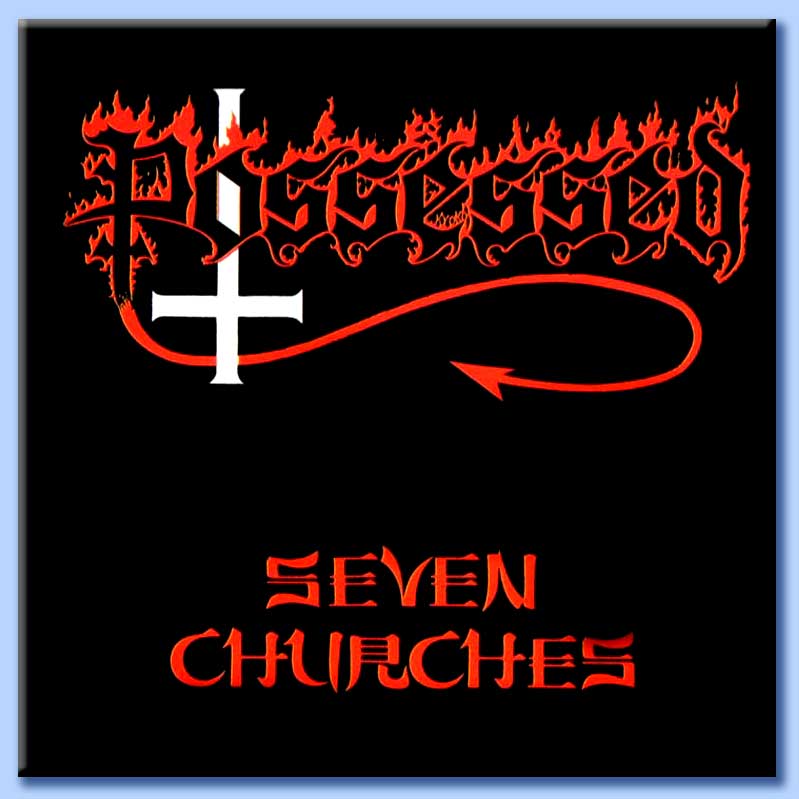 possessed - seven churches