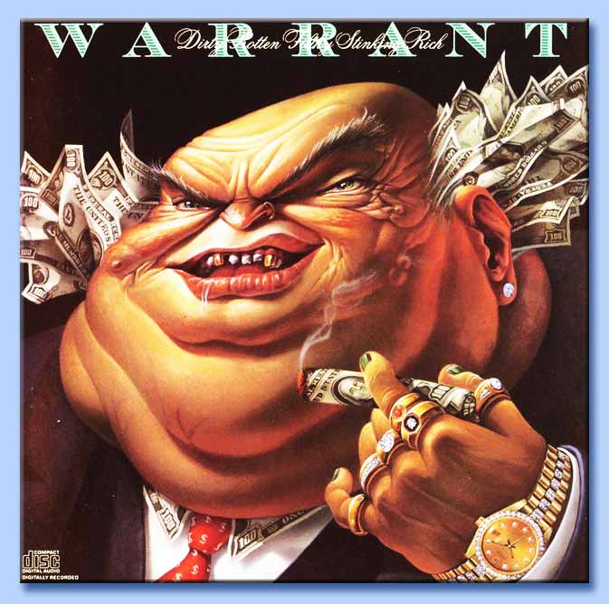 dirty rotten filthy stinking rich - warrant