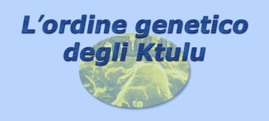 titolo l'ordine genetico degli ktulu