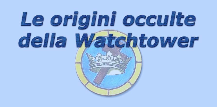 titolo origini occulte della watchtower