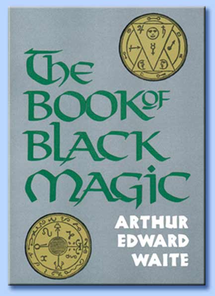 the book of black magic - arthur edward waite