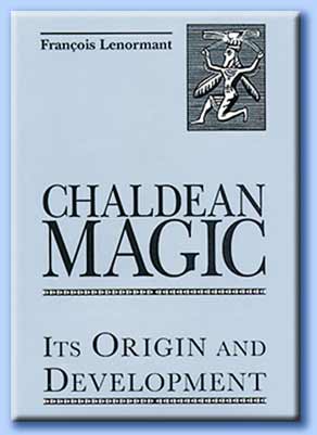 chaldean magic: its origin and development  - françois lenormant