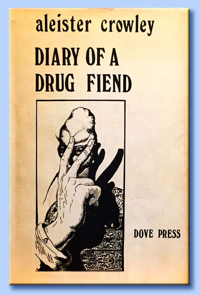 aleister crowley - diary of a drug fiend