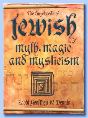 the encyclopedia of jewish myth, magic and mysticism - geoffrey w. dennis