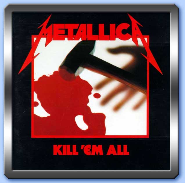 kill 'em all - metallica