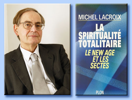 michel lacroix - la spiritualité totalitaire: le new age et les sectes