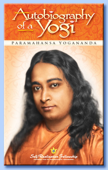 paramahansa yogananda - autobiography of a yogi