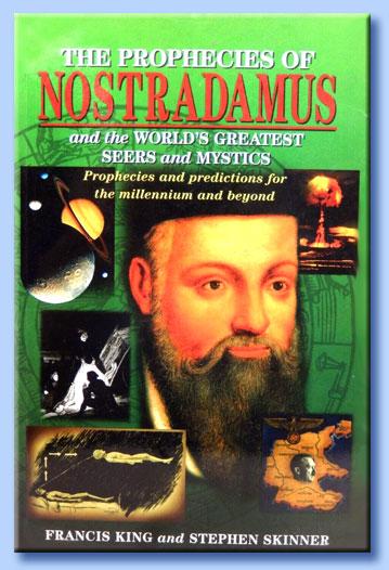 the prophecies of nostradamus and the world's greatest seers and mystics