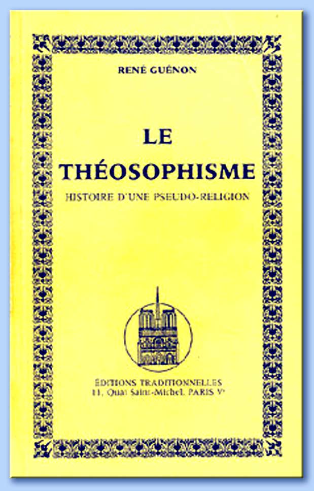 théosophisme: histoire d’une pseudo-religion - rené guénon
