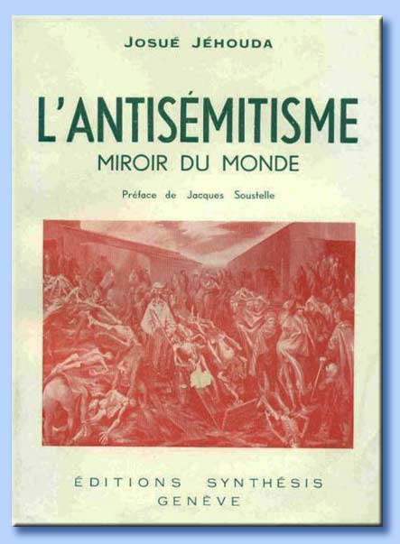 l'antismitisme miroir du monde - josu jhouda