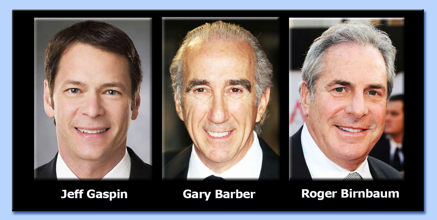 jeff gaspin - gary barber - roger birnbaum