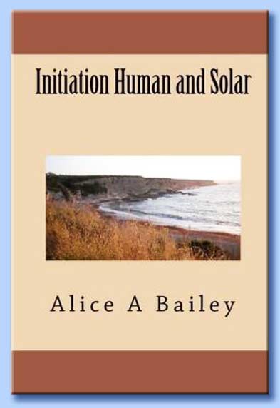 initiation huma and solar - alice ann bailey