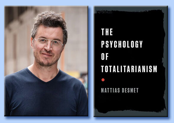 mattias desmet - the psychology of totalitarianism