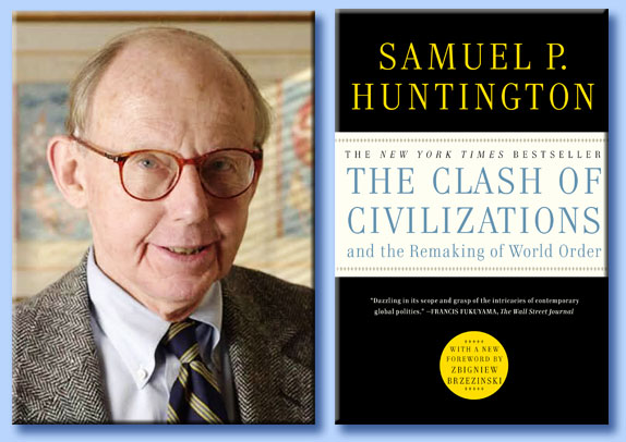 samuel phillips huntington - the clash of civilizations