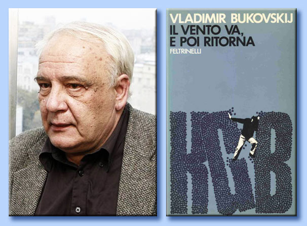 vladimir bukovskij - il vento va e poi ritorna