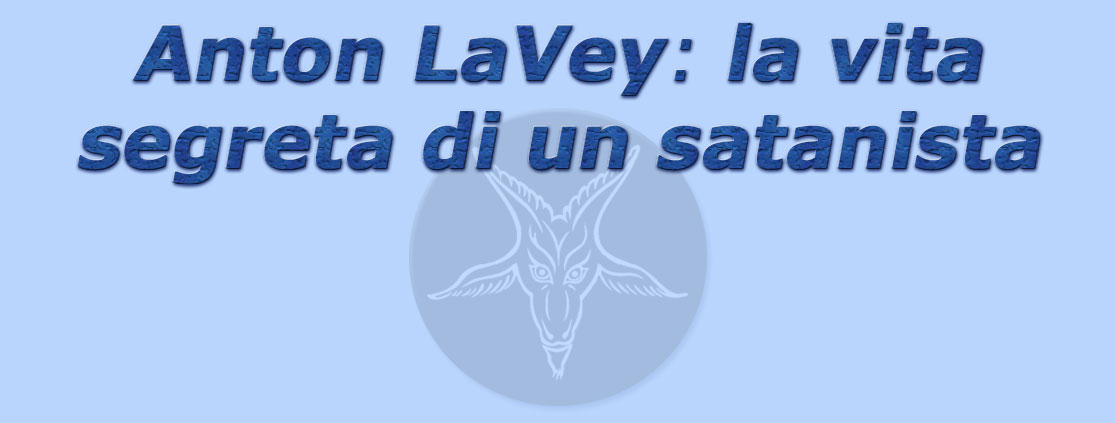 titolo anton lavey: la vita segreta di un satanista