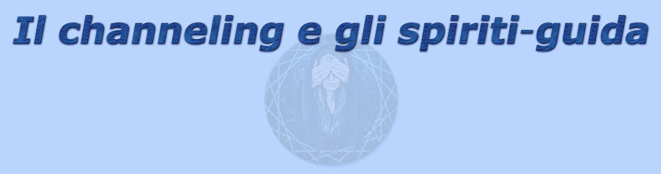 titolo il channeling e gli spiriti-guida