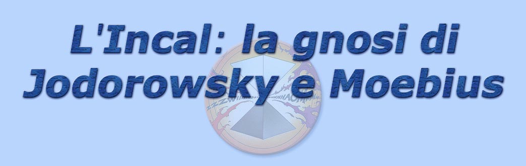 titolo l'incal: la gnosi di jodorowsky e moebius