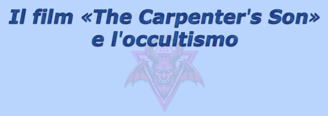 titolo il film the carpenter's son e l'occultismo