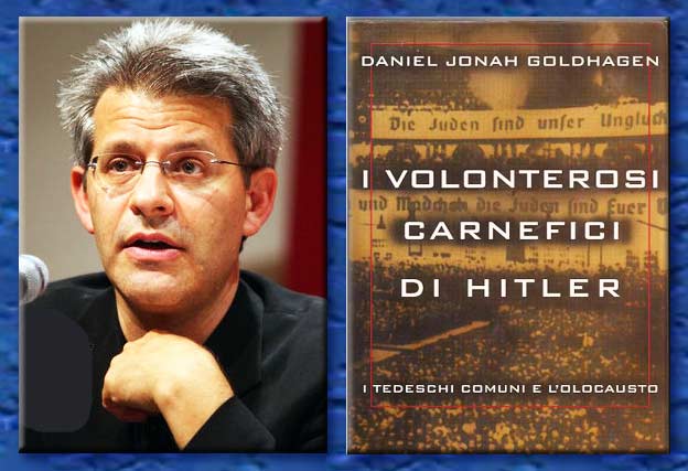 daniel jonah goldhagen - i volenterosi carnefici di hitler