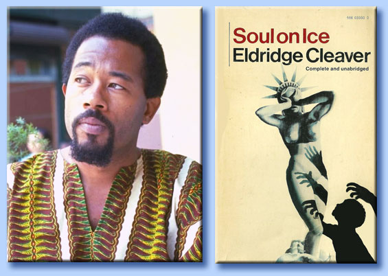 eldridge cleaver - soul on ice.