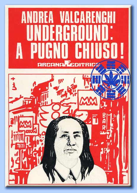 underground: a pugno chiuso - andrea valcarenghi