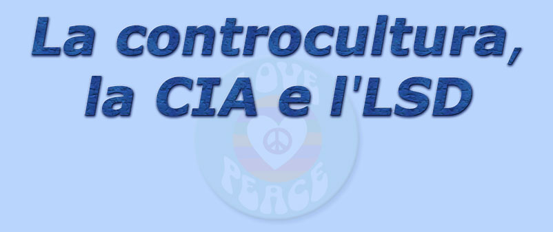 titolo la controcultura, la cia e l'lsd