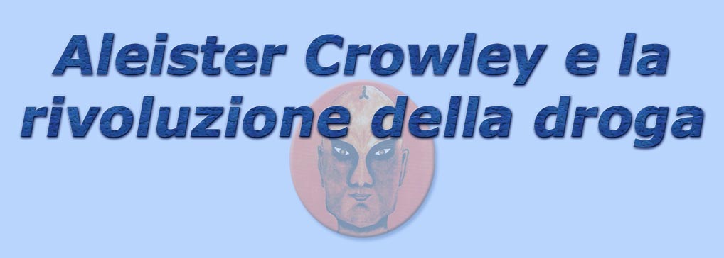 titolo aleister crowley e la rivoluzione della droga