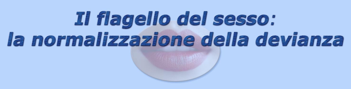 titolo il flagello del sesso: la normalizzazione della devianza