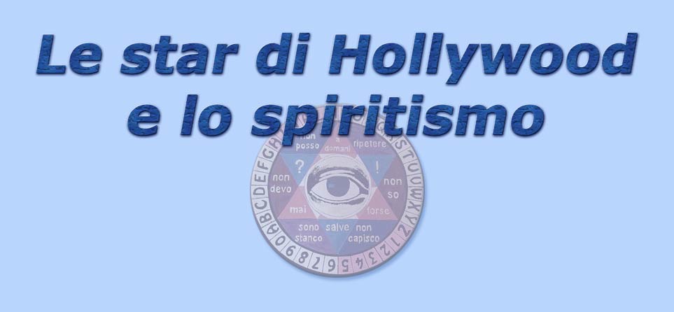 titolo le star di hollywood e lo spiritismo