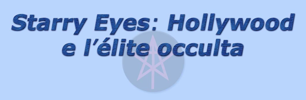 titolo starry eyes: hollywood e l'lite occulta