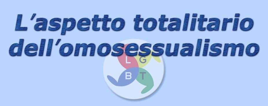 titolo l'aspetto totalitario del'omosessualismo