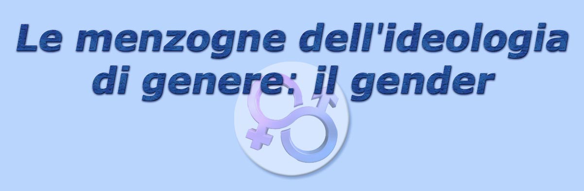 titolo le mezogne dell'ideologia di genere: il gender