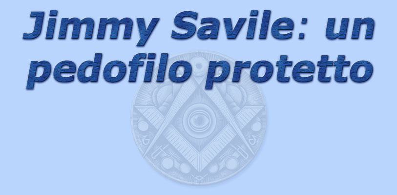 titolo jimmy savile: un pedofilo protetto