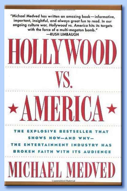 hollywood versus america - michael medved