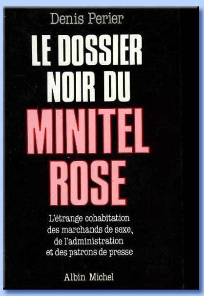 le dossier noir du minitel rose - denis prier