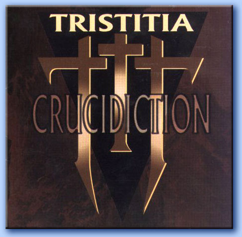 crucidiction - tristitia