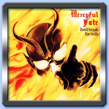 don't break the oath - mercyful fate