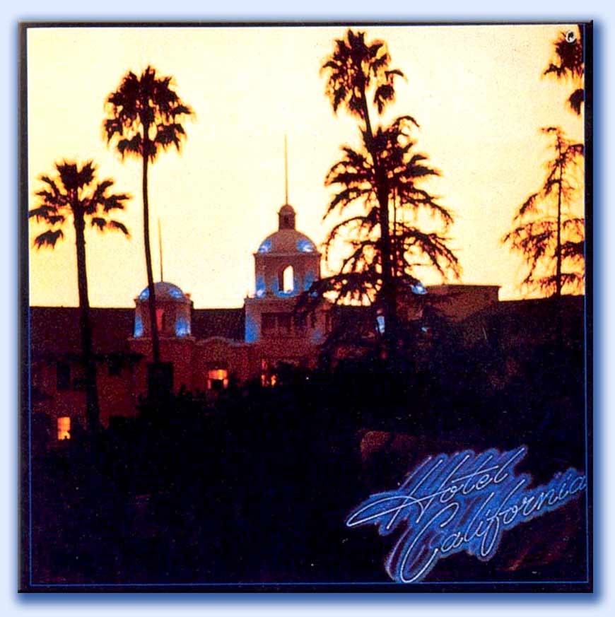 hotel california - eagles