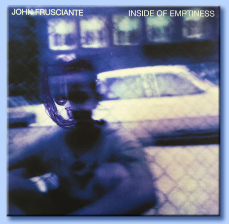 john frusciante - inside of emptiness