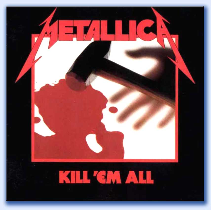 kill 'em all - metallica