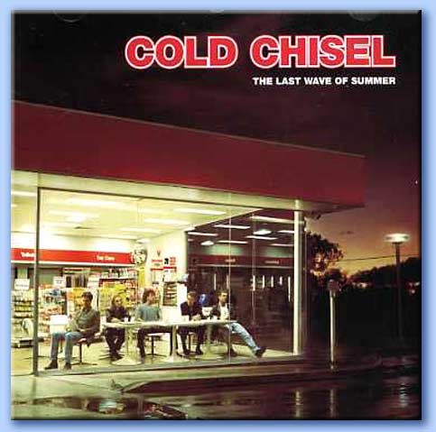 the last wave of summer - cold chisel